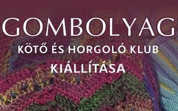 A Gombolyag kötő és horgoló klub kiállítása nyílik meg ma
