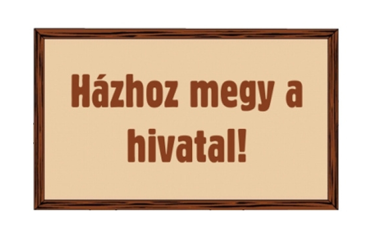 Ismét házhoz megy a hivatal 