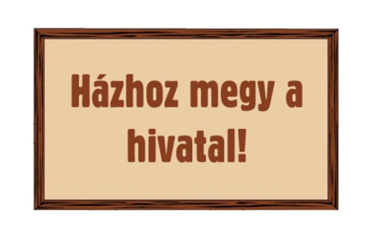 Hivatal házhoz megy - módosult az időpont