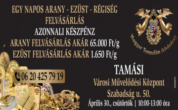 Egynapos arany-, ezüst-, régiség-felvásárlás lesz Tamásiban