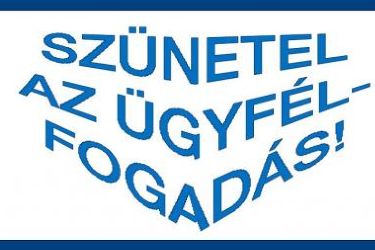 Szünetel az ügyfélfogadás a felújítási munkálatok miatt