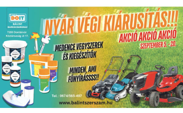 Nyár végi kiárusítás a dombóvári LET'S DO IT Bálint Barkácsáruházban!